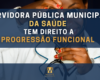 SERVIDORA PÚBLICA MUNICIPAL DA SAÚDE TEM DIREITO A PROGRESSÃO FUNCIONAL